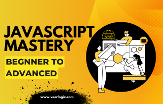 JavaScript Mastery from Beginner to Advanced